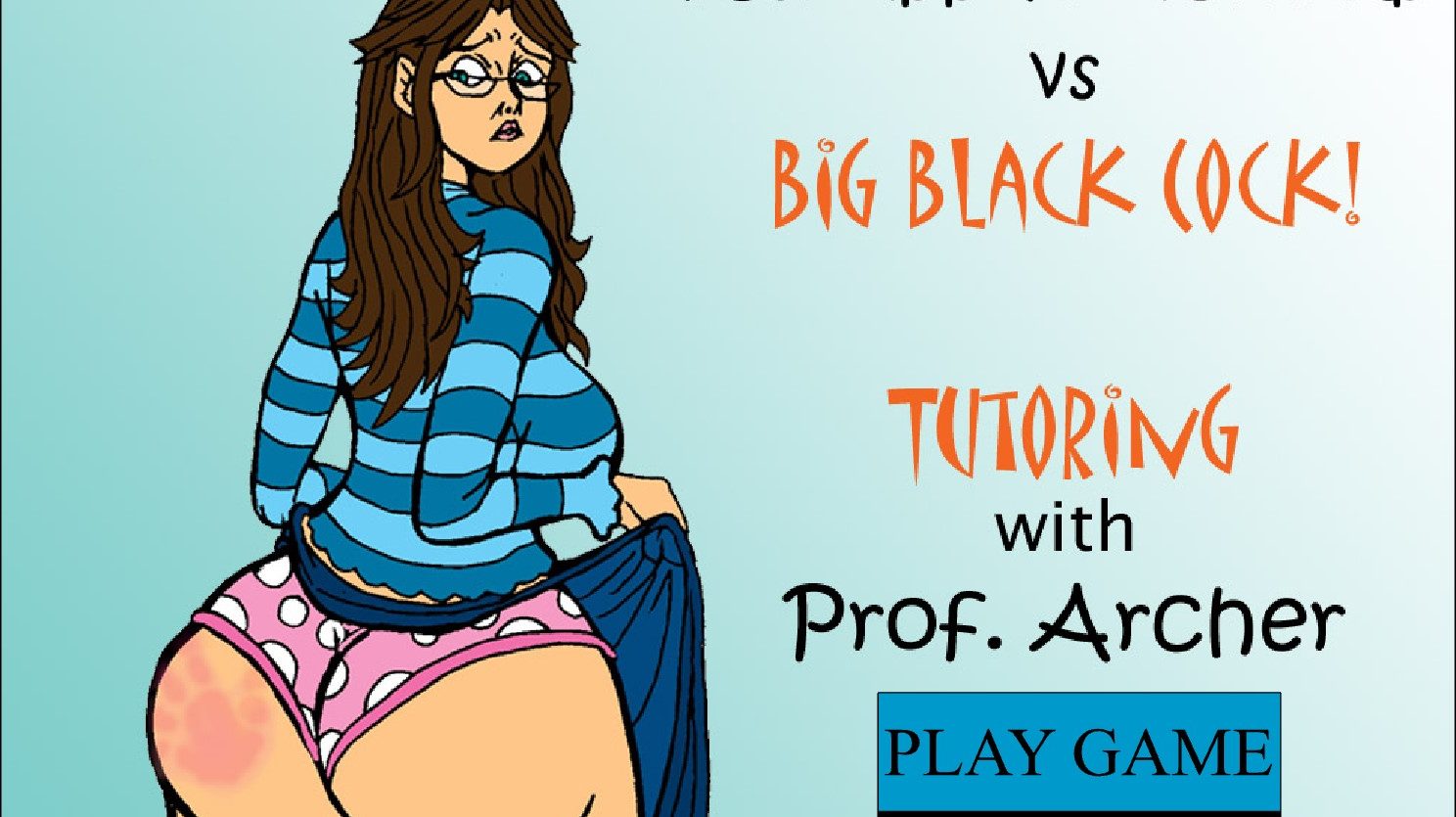 Big Ass Teachers Vs Big Black Cock Feat Prof. Archer